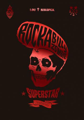 Rock a Billy zombie superstar : Intégrale Tomes 1 et 2