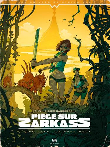 Piège sur Zarkass Tome 1 : une chenille pour deux