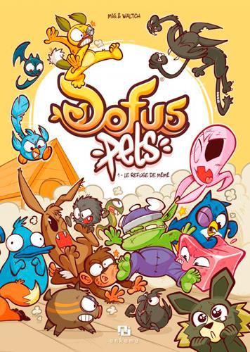 Dofus Pets Tome 1 : le refuge de mémé