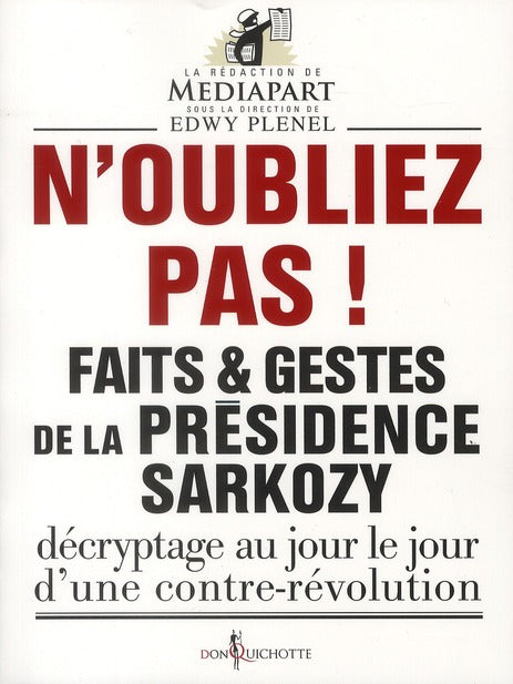 N'oubliez pas ! faits & gestes de la présidence Sarkozy ; décryptage au jour le jour d'une contre-révolution - flash vidéo