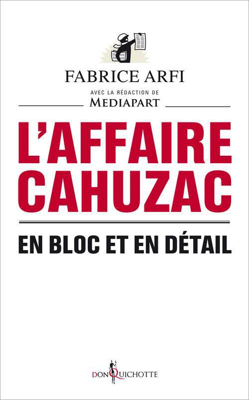 L'affaire Cahuzac ; en bloc et en détail