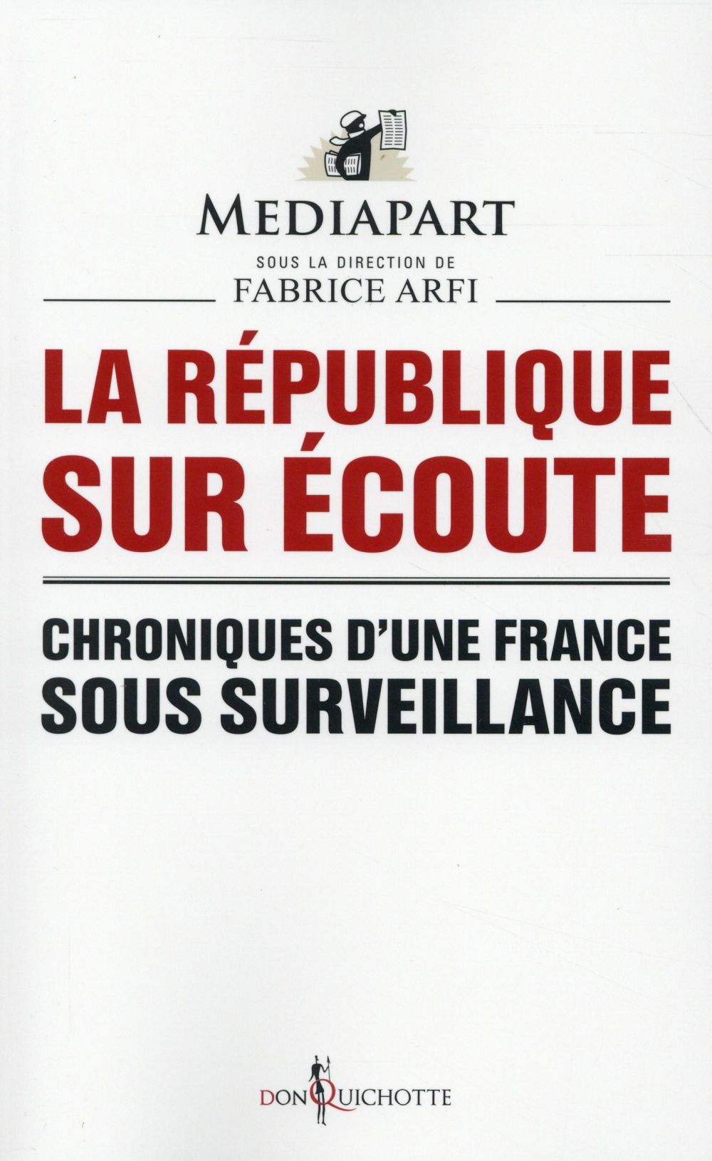 La République sur écoute ; chroniques d'une France sous surveillance