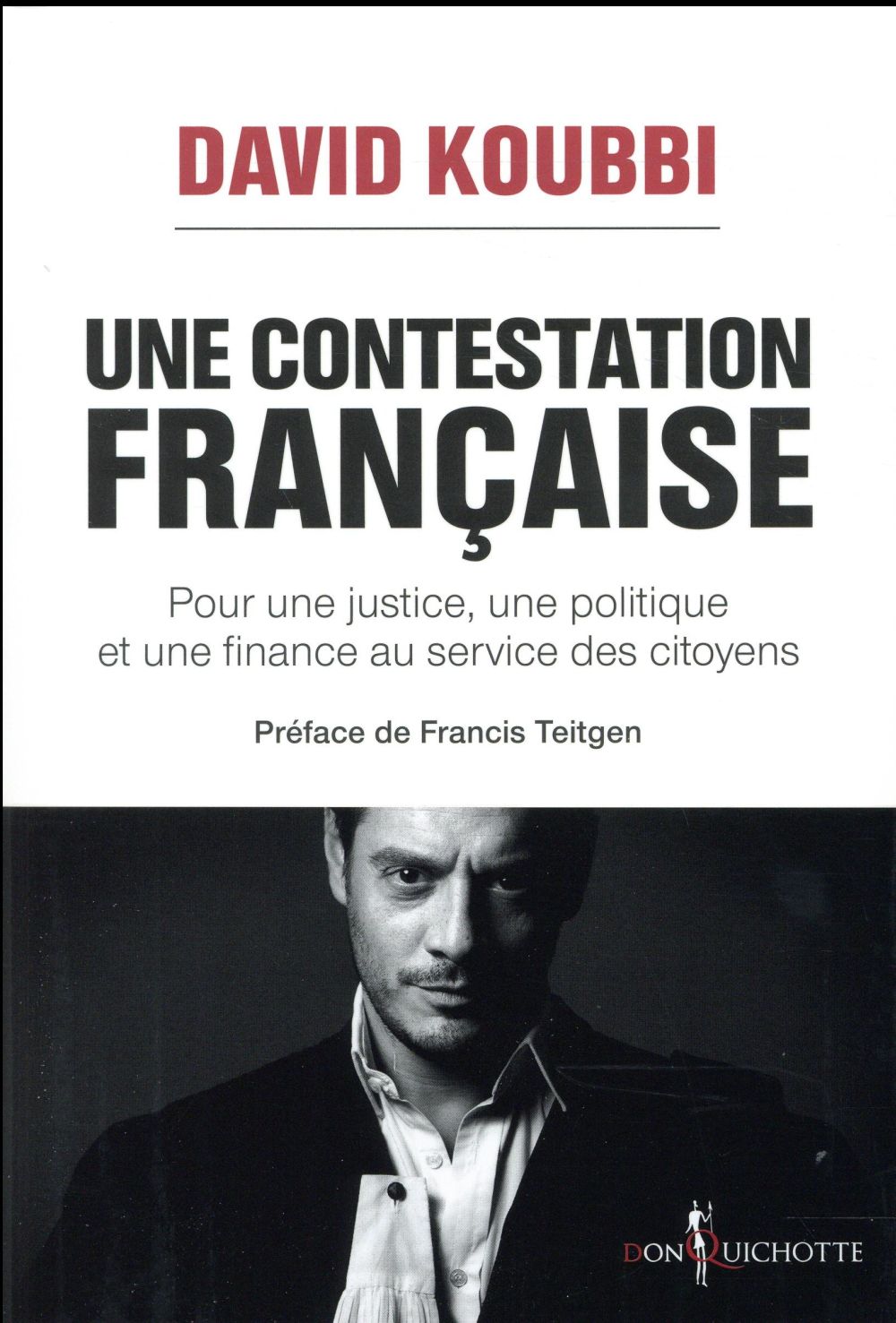 Une contestation française ; pour une justice, une politique et une finance au service des citoyens