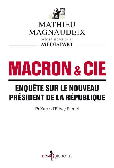 Macron & Cie ; enquête sur le nouveau président de la République