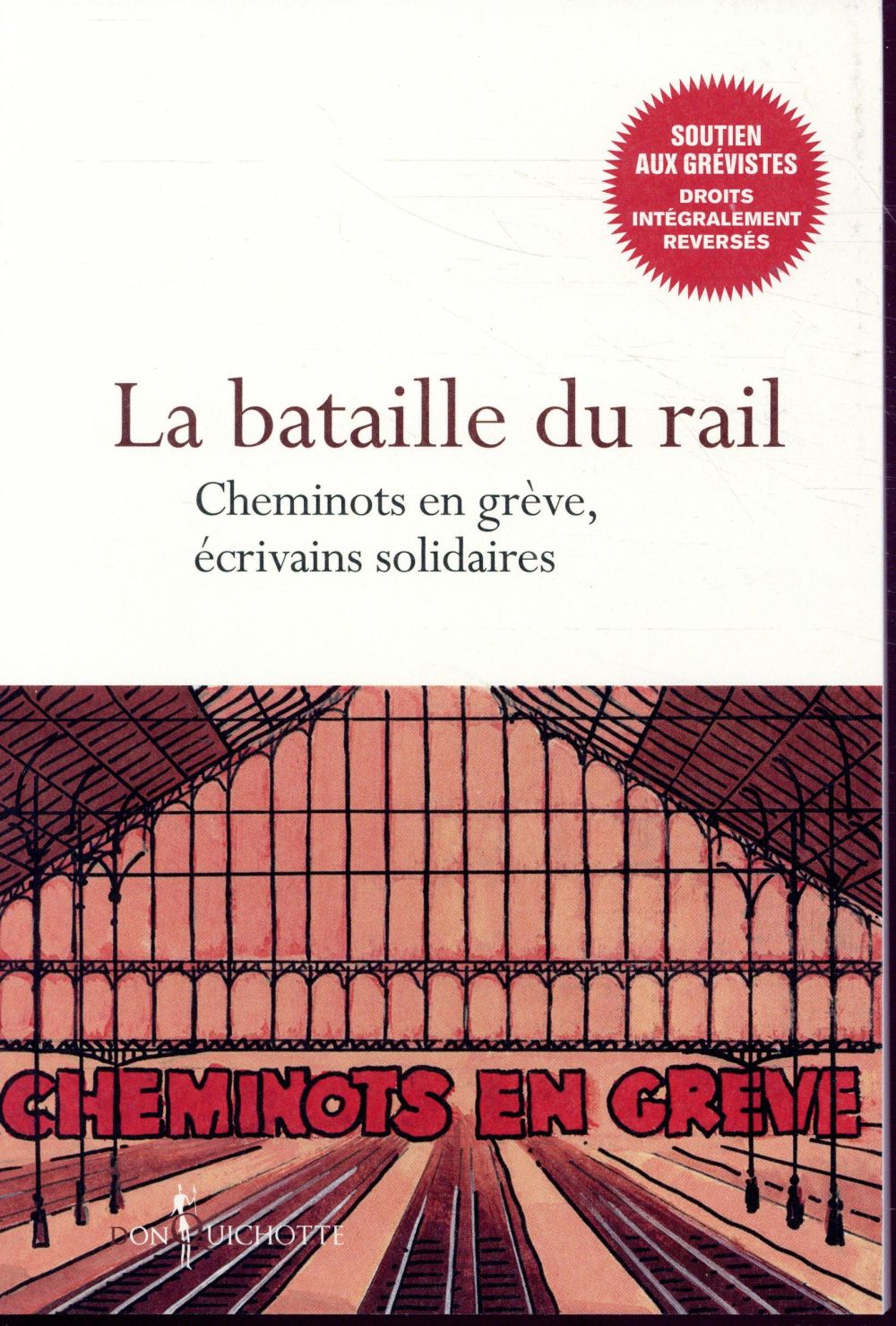 La bataille du rail ; cheminots en grève, écrivains solidaires