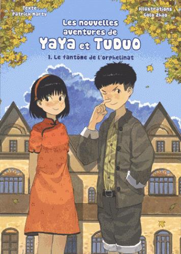 Les nouvelles aventures de Yaya et Tuduo Tome 1 : le fantôme de l'orphelinat