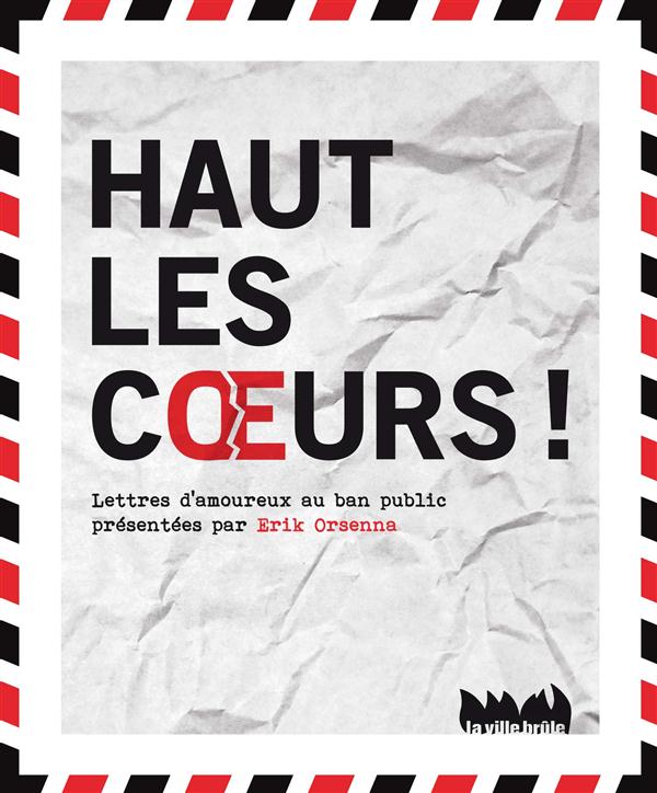 Haut les coeurs ! lettres d'amoureux au ban public