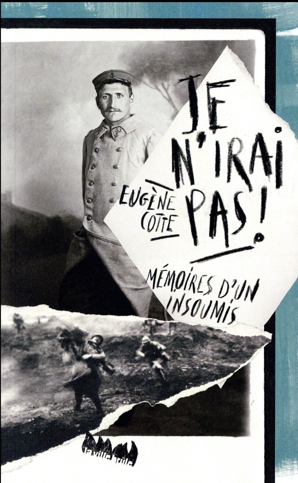 Je n'irai pas ! mémoires d'un insoumis