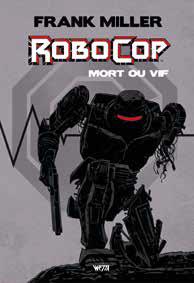 Robocop, mort ou vif : Intégrale Tomes 1 et 2