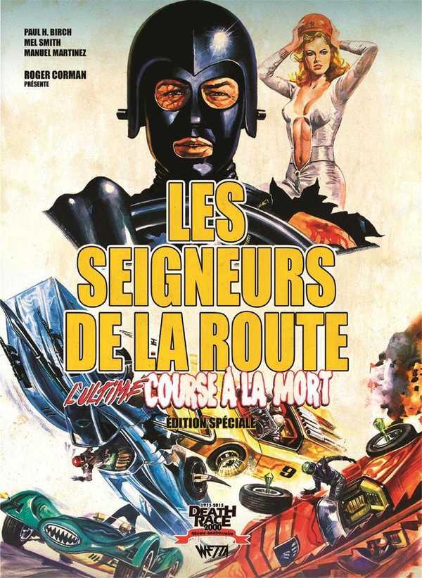 Les seigneurs de la route - l'ultime course a la mort (edition speciale)