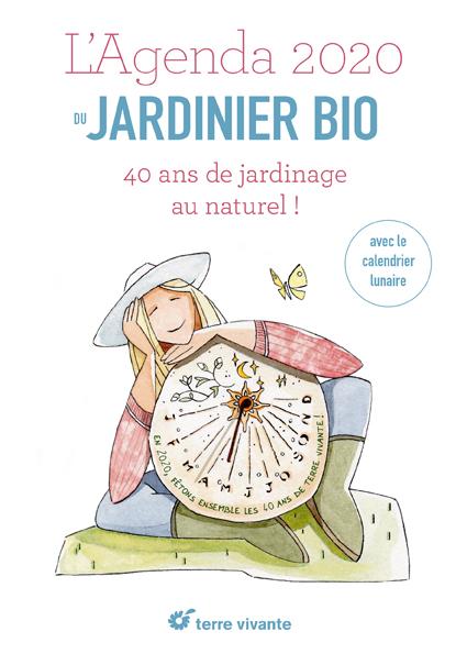 L'agenda 2020 du jardinier bio ; Terre vivante fête ses 40 ans !