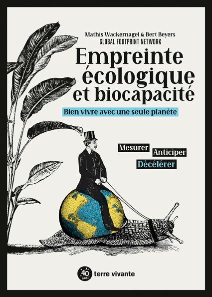 Empreinte écologique et biocapacité ; bien vivre avec une seule planète