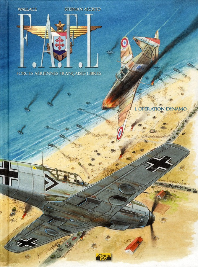 F.A.F.L. ; Forces Aériennes Françaises Libres Tome 1 : opération Dynamo