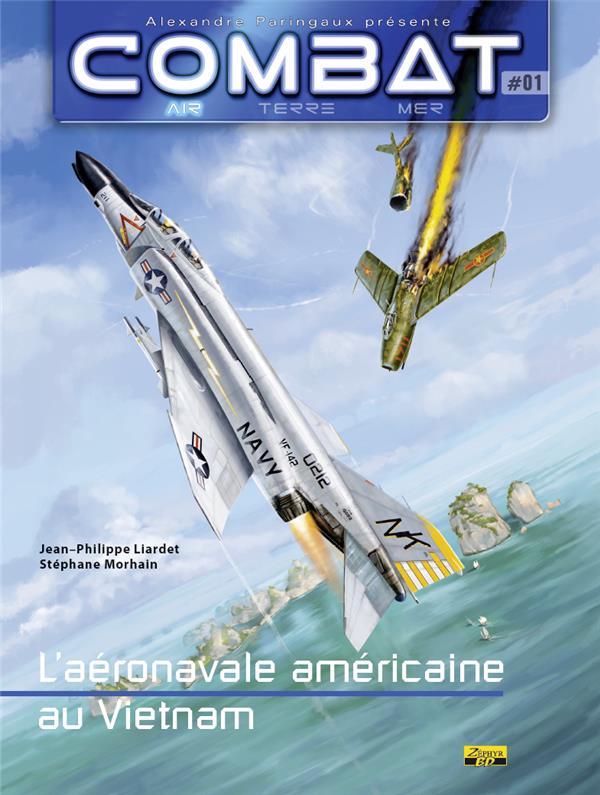 Combat air Tome 1 ; l'aéronavale américaine au Vietnam