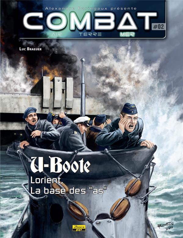 Combat mer Tome 2 ; U-boote, la guerre sous-marine