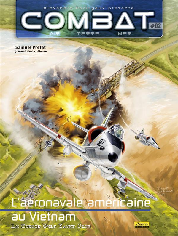 Combat air Tome 2 ; l'aéronavale américainen au Vietnam
