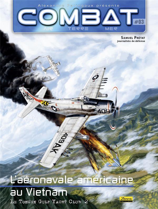 Combat air Tome 3 ; l'aéronavale américaine au Vietnam