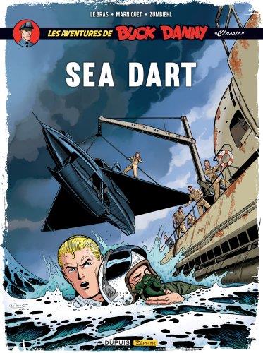 Les aventures de « Buck Danny » Classic Tome 7 : sea dart - flash vidéo