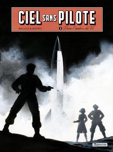Ciel sans pilote Tome 3 : dans l'ombre du V2 - flash vidéo
