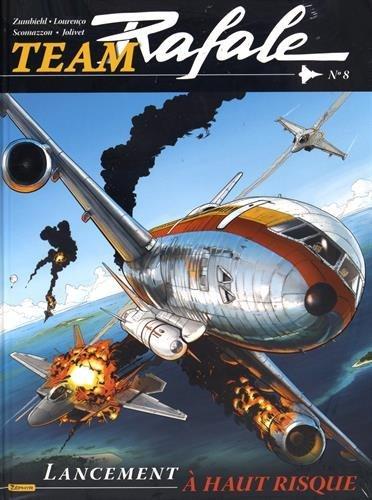Team Rafale Tome 8 : lancement à haut risque
