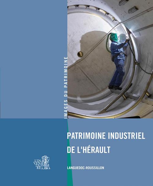 Patrimoine industriel de l'Hérault ; Languedoc-Roussillon - flash vidéo