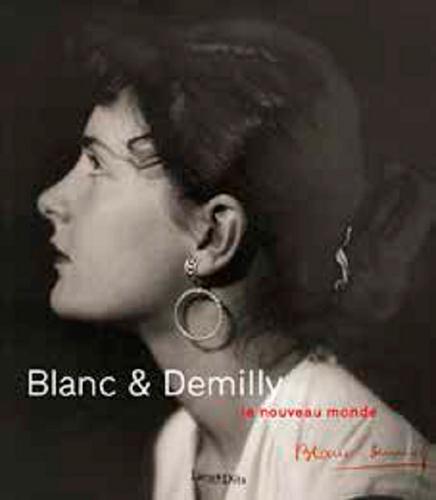 Blanc & Demilly ; le nouveau monde