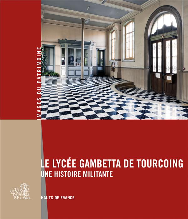 Le lycée Gambetta de Tourcoing ; une histoire militante