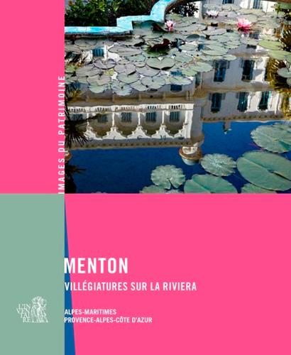 Menton ; villégiatures sur la riviera