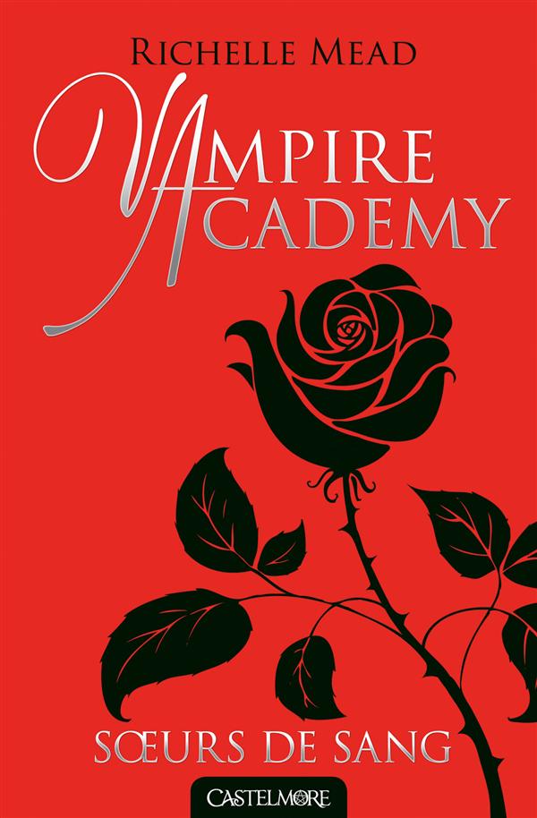Vampire Academy Tome 1 : soeurs de sang