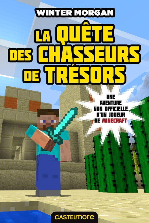 Minecraft - les aventures non officielles d'un joueur Tome 4 : la quête des chasseurs de trésors