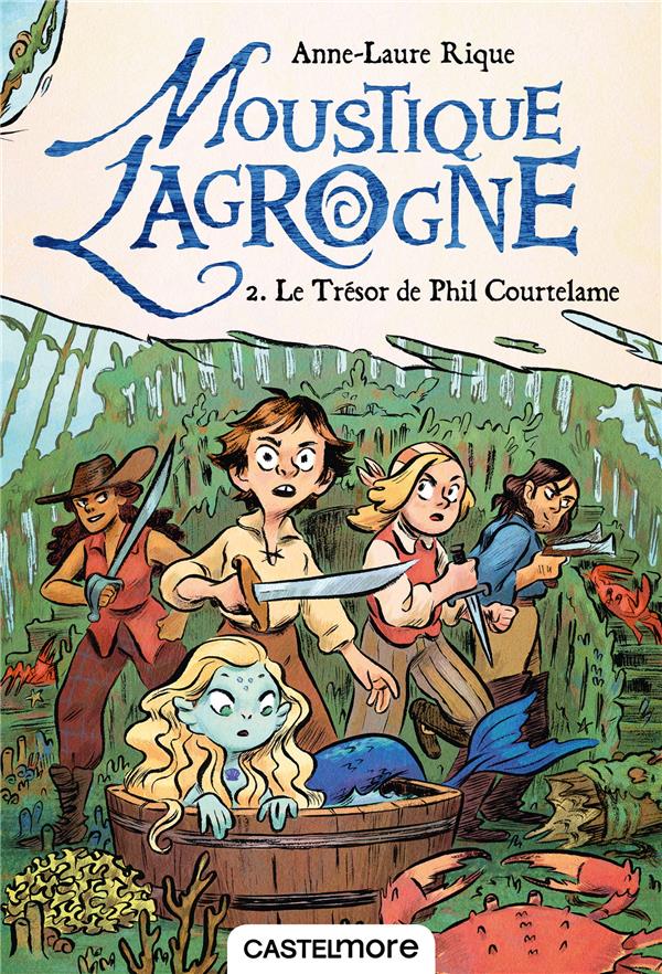 Moustique Lagrogne Tome 2 : le trésor de Phil Courtelame