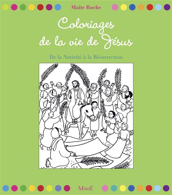 Coloriages de la vie de Jésus ; de la Nativité à la Résurrection