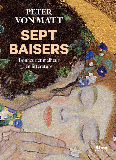 Sept baisers ; bonheur et malheur en littérature - flash vidéo