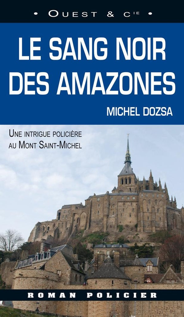 Le sang noir des amazones ; une intrigue policière au Mont-Saint-Michel