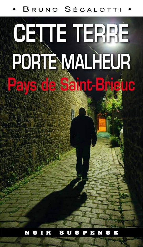 Cette terre porte malheur ; Saint-Brieuc