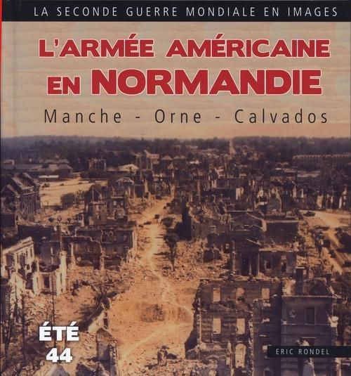 L'armée américaine en Normandie ; la Manche ; été 1944 - flash vidéo
