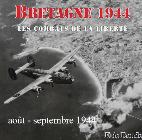 Bretagne 1944 ; les combats de la liberté ; août - septembre 1944 - flash vidéo
