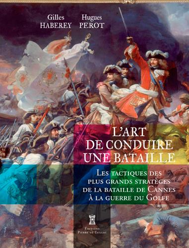 L'art de conduire une bataille, 11 tactiques pour triompher sur le champ de bataille