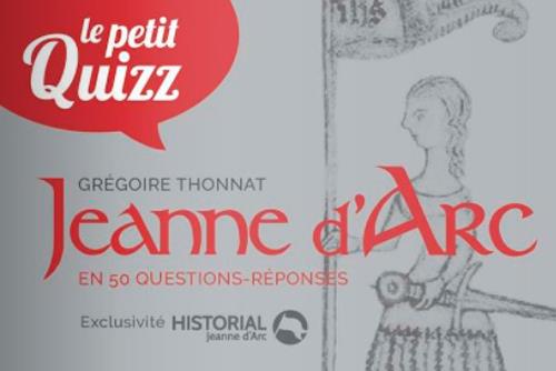 Le petit quizz : Jeanne d'Arc en 50 questions-réponses - flash vidéo