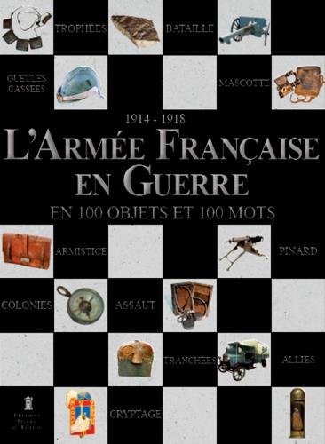 L'armée française en guerre en 100 objets et 100 mots, 1914-1918 - flash vidéo