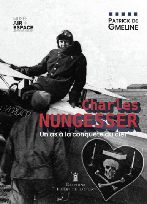 Charles Nungesser, une vie en images