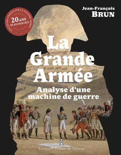 La Grande Armée : analyse d'une machine de guerre