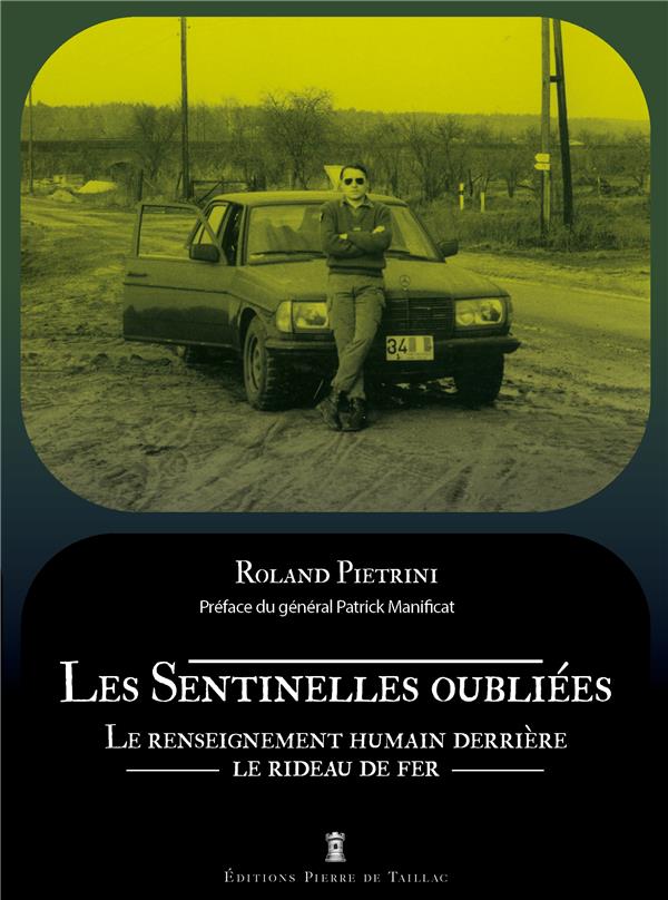 Les sentinelles oubliées : le renseignement humain derrière le rideau de fer