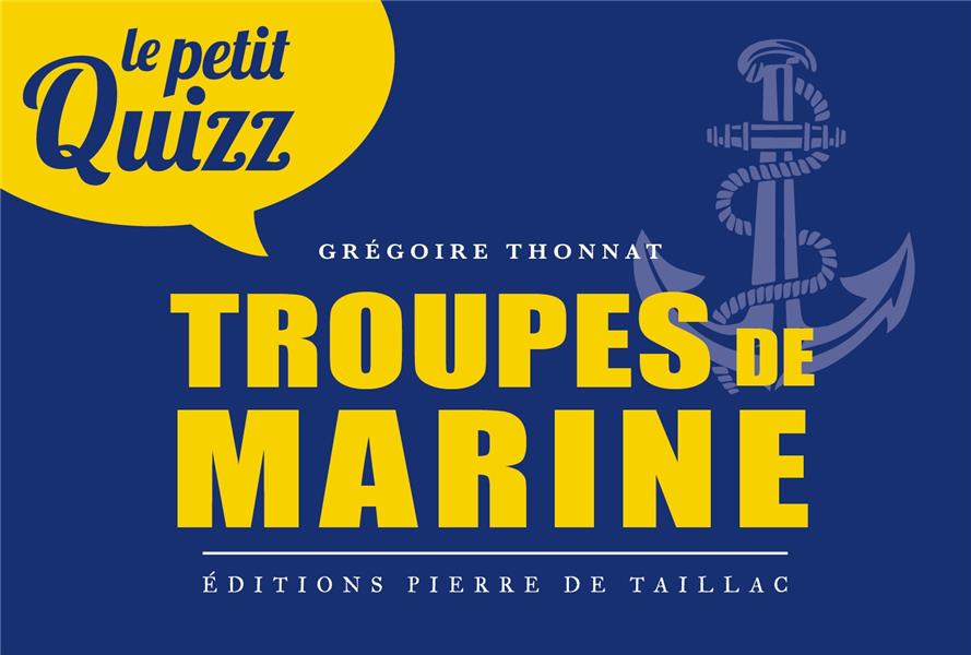 Le petit quizz : Troupes de marine