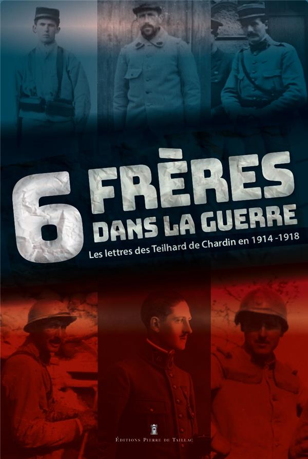 6 frères dans la guerre : les lettres des Teilhard de Chardin en 1914-1918 - flash vidéo