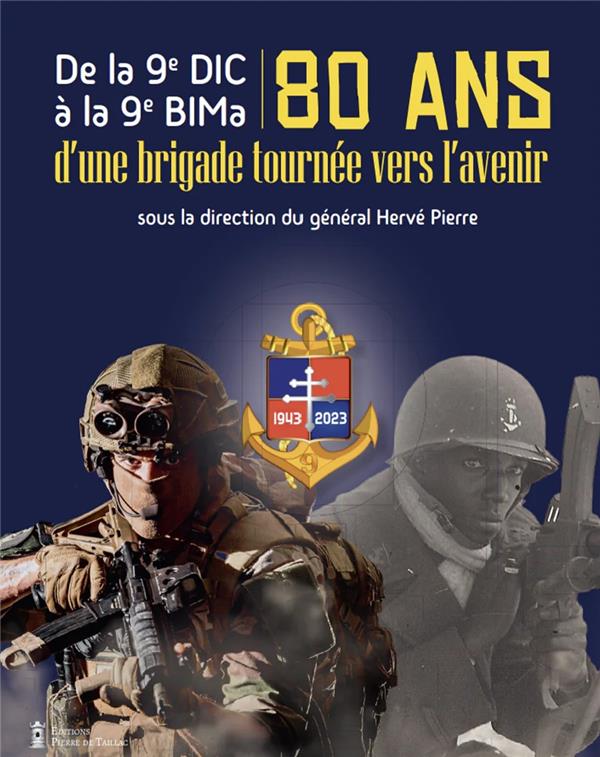 De la 9e DIC à la 9e BIMa : 80 ans d'une brigade tournée vers l'avenir