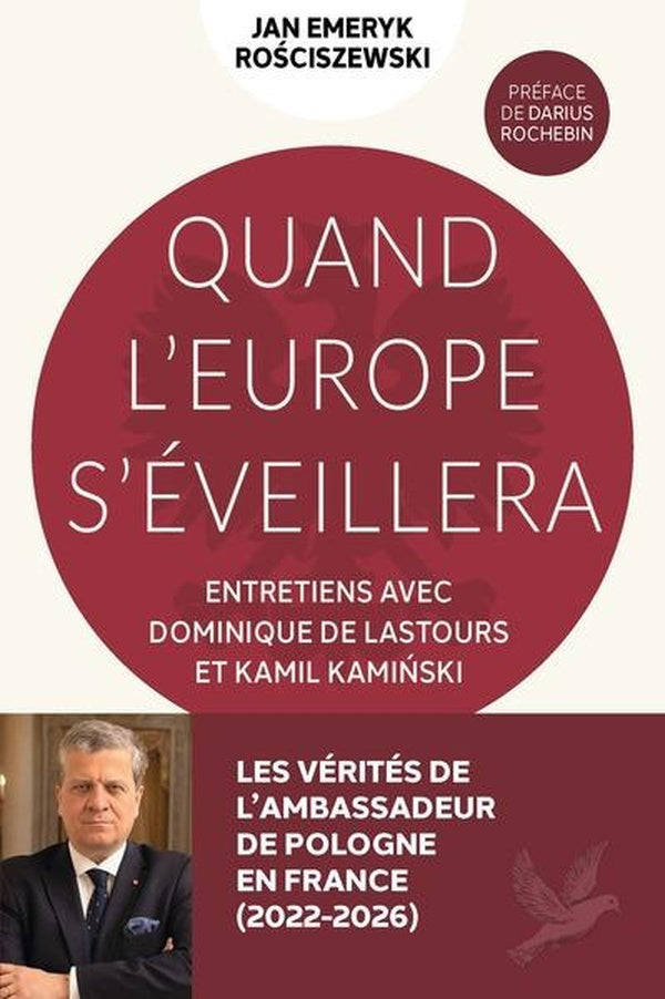 Quand l'Europe s'éveillera : Entretiens avec Dominique de Lastours et Kamil Kaminski
