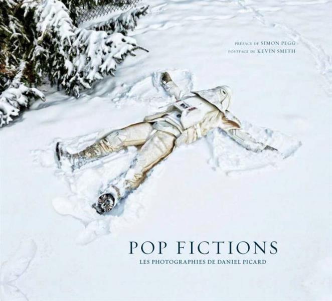 Pop fictions ; les photographies de Daniel Picard