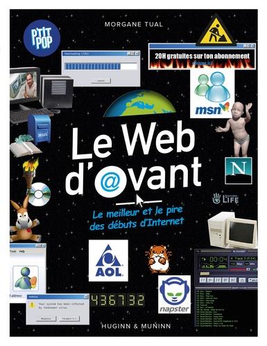 Le web d'avant ; le meilleur et le pire des débuts d'Internet