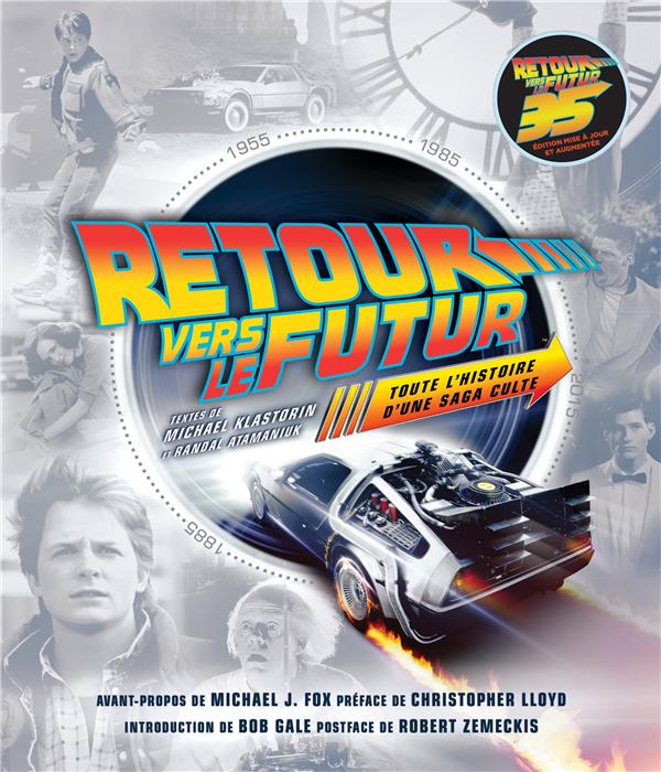 Retour vers le futur ; toute l'histoire d'une saga culte